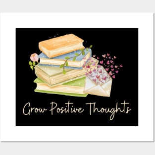 Grow Positive Thoughts Posters and Art